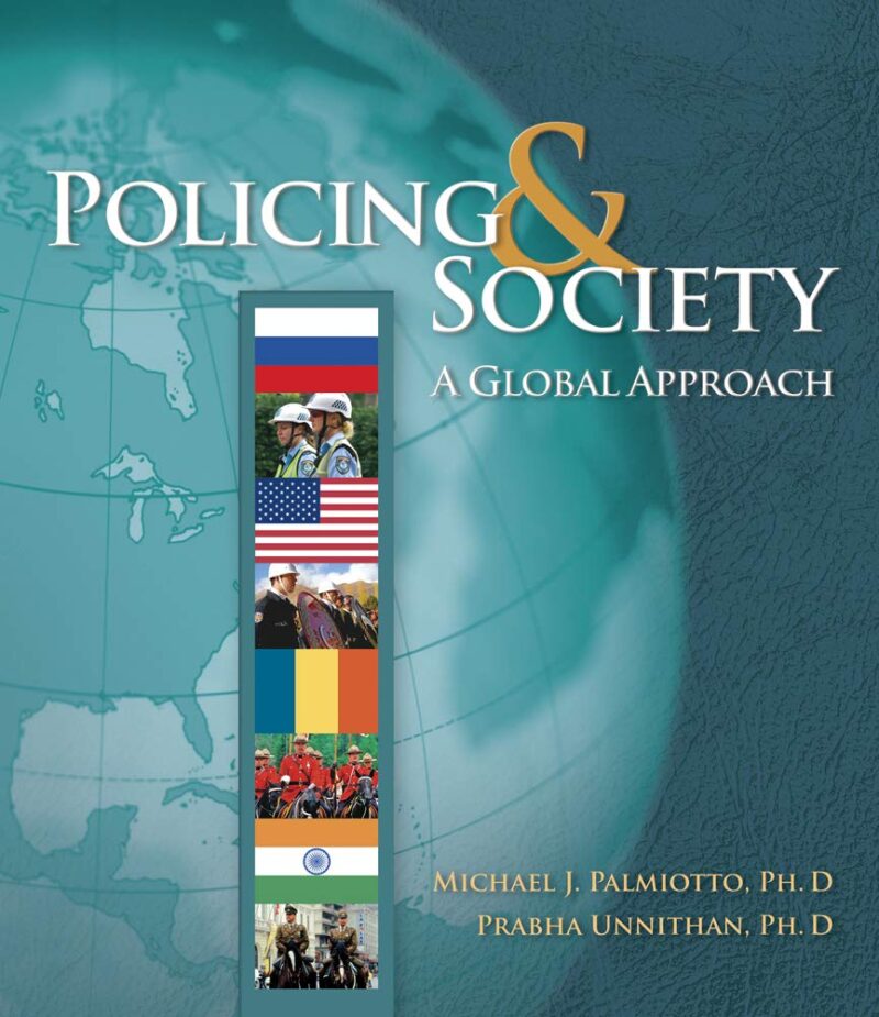 Test Bank Policing and Society A Global Approach 1st Edition By Michael Palmiotto