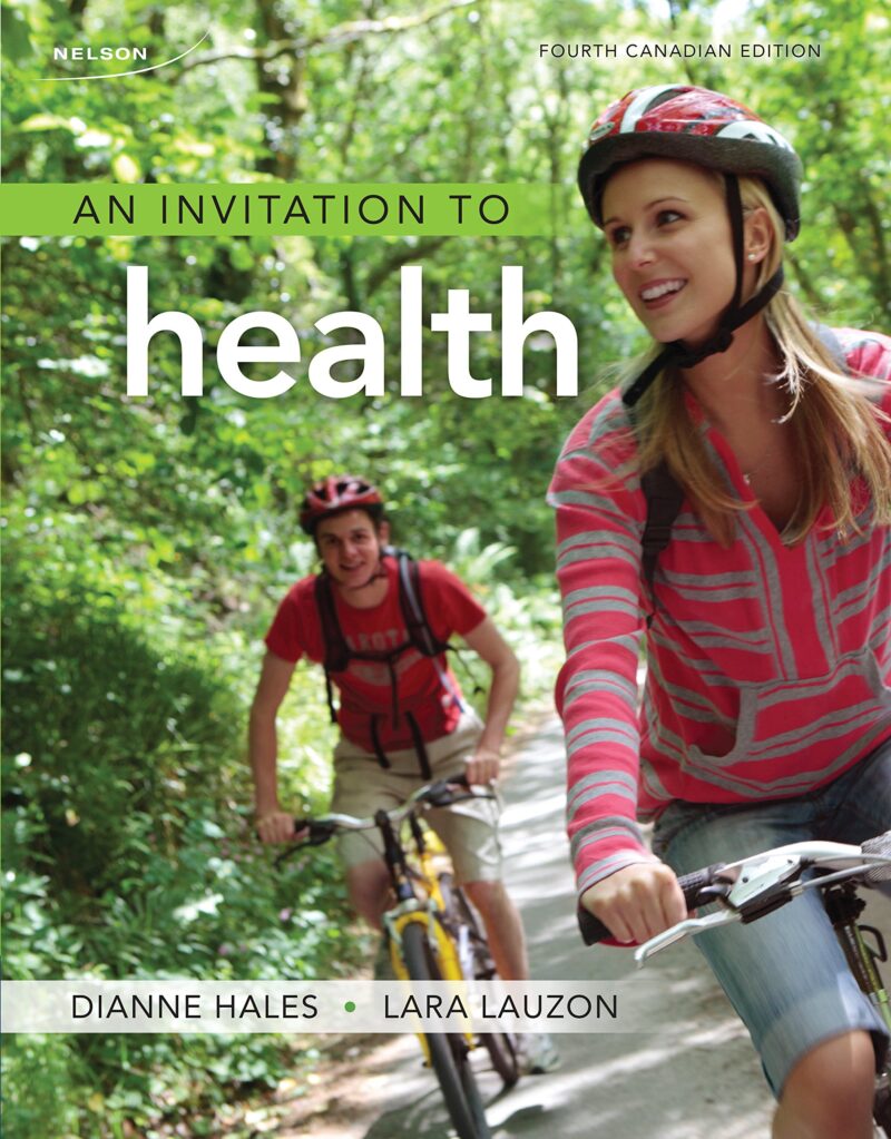 Test Bank For An Invitation To Health 4th Canadian Edition By Lara Lauzon and Dianne Hales