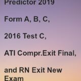 RN Comprehensive Predictor 2019 Form A, B, C, 2016 Test C, ATI Compr.Exit Final, and RN Exit New Exam