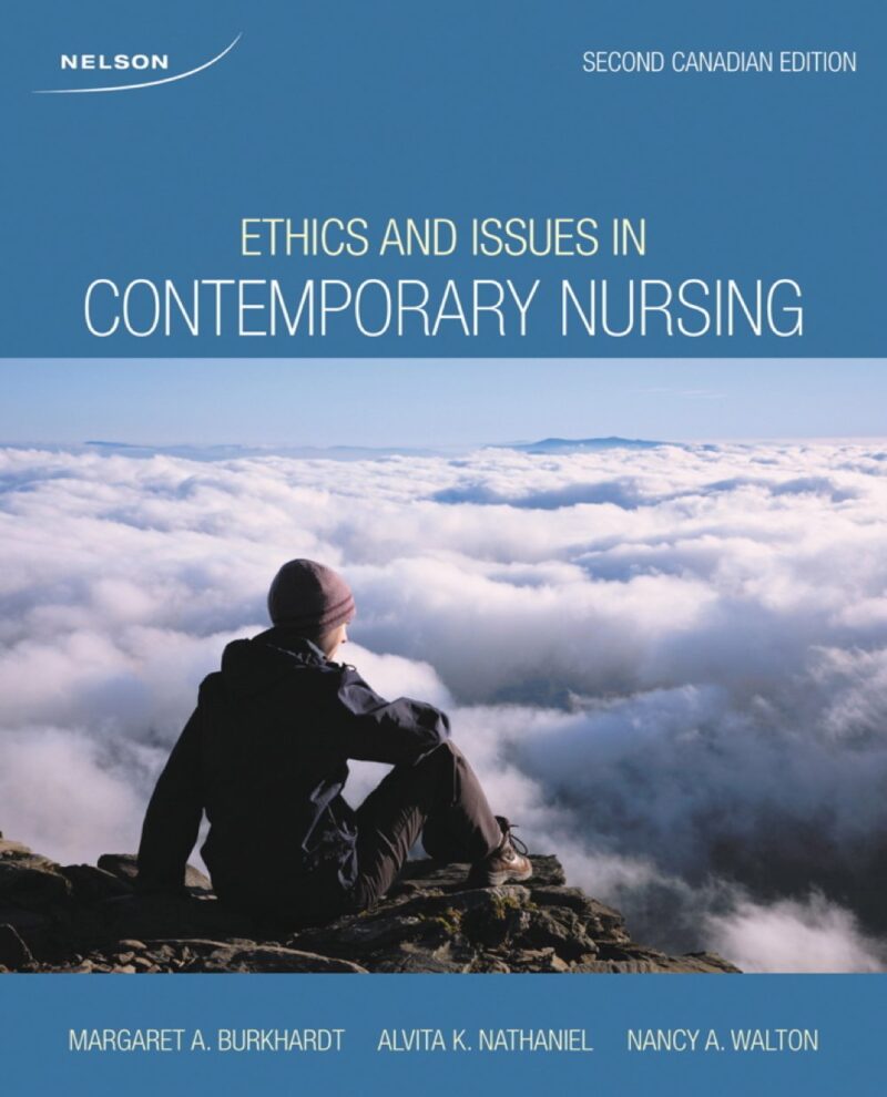 Ethics Issues Contemporary Nursing 2nd Canadian Edition By Burkhardt - Test Bank