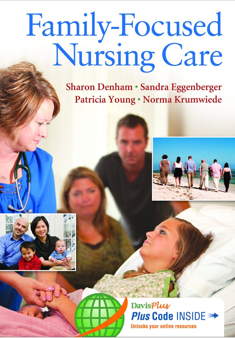 Family Focused Nursing Care 1st Edition Denham Eggenberger Young Krumwiede Test Bank