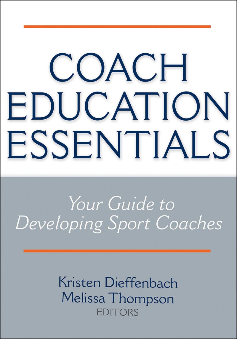 Coach Education Essentials 1st Edition by Dieffenbach Test Bank