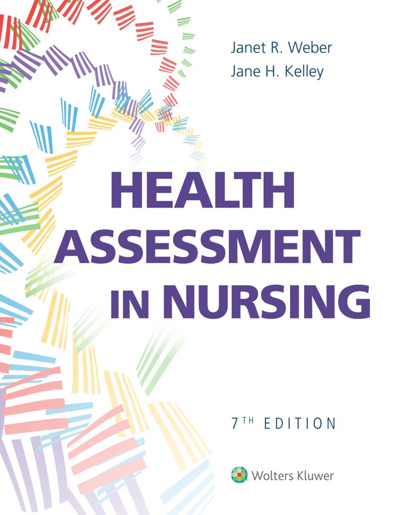 Health Assessment in Nursing 7th Edition by Weber Test Bank